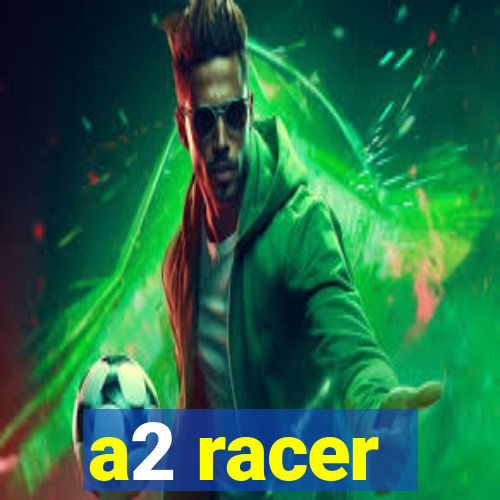 a2 racer - riscando o asfalto assistir